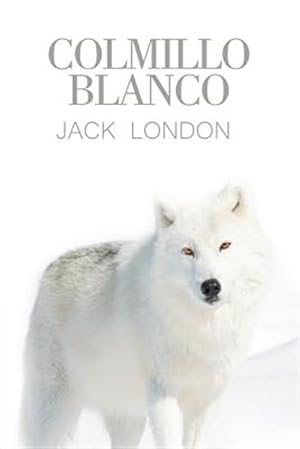 Seller image for Colmillo Blanco -Language: spanish for sale by GreatBookPrices