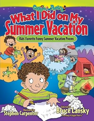 Immagine del venditore per What I Did on My Summer Vacation : Kids' Favorite Funnt Summer Vacation Poems venduto da GreatBookPrices