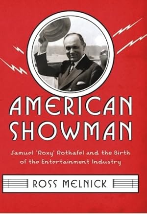 Immagine del venditore per American Showman : Samuel "Roxy" Rothafel and the Birth of the Entertainment Industry, 1908-1935 venduto da GreatBookPrices