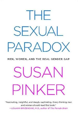 Imagen del vendedor de Sexual Paradox : Men, Women and the Real Gender Gap a la venta por GreatBookPrices
