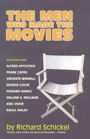 Imagen del vendedor de Men Who Made the Movies : Interviews With Frank Capra, George Cukor, Howard Hawks, Alfred Hitchcock, Vincente Minnelli, King Vidor, Raoul Walsh, and William A. Wellman a la venta por GreatBookPrices