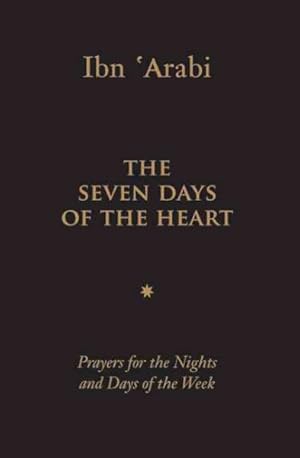 Bild des Verkufers fr Seven Days of the Heart : Prayers for the Nights and Days of the Week zum Verkauf von GreatBookPrices