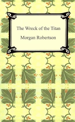 Seller image for Wreck of the Titan, or Futility for sale by GreatBookPrices