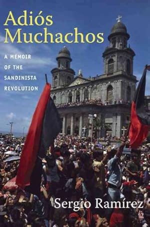 Bild des Verkufers fr Adios Muchachos : A Memoir of the Sandinista Revolution zum Verkauf von GreatBookPrices