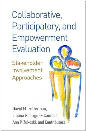 Seller image for Collaborative, Participatory, and Empowerment Evaluation : Stakeholder Involvement Approaches for sale by GreatBookPrices