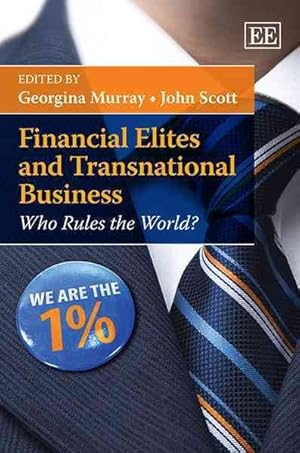 Seller image for Financial Elites and Transnational Business : Who Rules the World? for sale by GreatBookPrices
