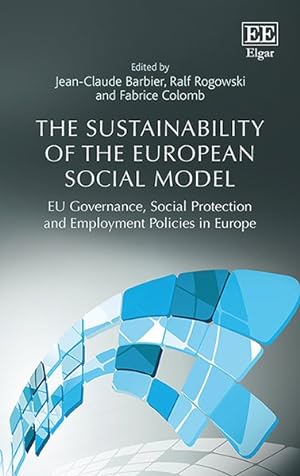 Image du vendeur pour Sustainability of the European Social Model : EU Governance, Social Protection and Employment Policies in Europe mis en vente par GreatBookPrices