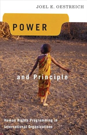 Seller image for Power and Principle : Human Rights Programming in International Organizations for sale by GreatBookPrices