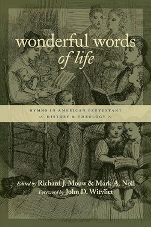 Seller image for Wonderful Words of Life : Hymns in American Protestant History and Theology for sale by GreatBookPrices
