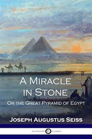 Seller image for A Miracle in Stone: Or the Great Pyramid of Egypt for sale by GreatBookPrices