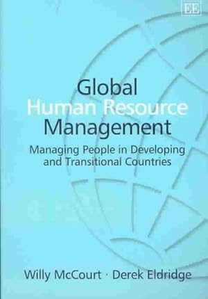 Image du vendeur pour Global Human Resource Management : Managing People Developing and Transitional Countries mis en vente par GreatBookPrices