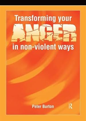 Image du vendeur pour Transforming Your Anger in Non-violent Ways mis en vente par GreatBookPrices