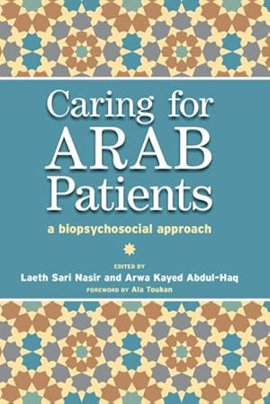 Seller image for Caring for Arab Patients : A Biopsychosocial Approach for sale by GreatBookPrices