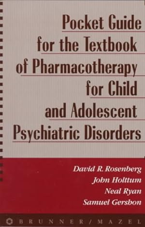Imagen del vendedor de Pocket Guide for the Textbook of Pharmacotherapy for Child and Adolescent Psychiatric Disorders a la venta por GreatBookPrices