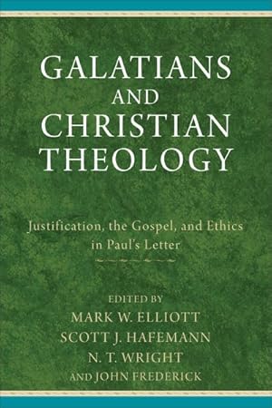 Seller image for Galatians and Christian Theology : Justification, the Gospel, and Ethics in Paul's Letter for sale by GreatBookPrices