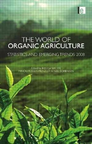 Seller image for World of Organic Agriculture : Statistics and Emerging Trends 2008 for sale by GreatBookPrices