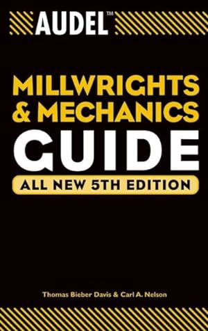 Image du vendeur pour Audel Millwrights and Mechanics Guide mis en vente par GreatBookPrices