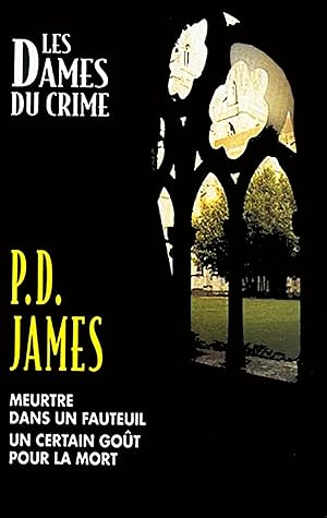 Meurtre dans un fauteuil / Un certain gout pour la mort (Les dames du crime)'