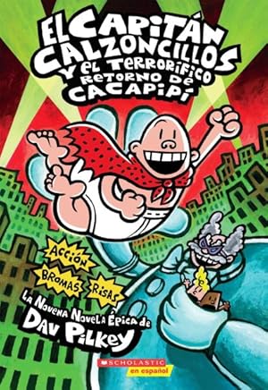 Imagen del vendedor de El Capitan Calzoncillos y el Terrorifico Retorno De Cacapipi / Captain Underpants and the Terrifying Return of Tippy Tinkletrousers -Language: Spanish a la venta por GreatBookPrices