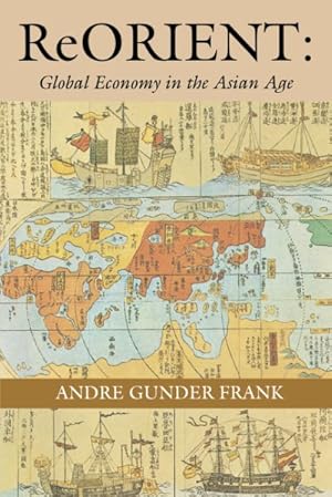 Immagine del venditore per Reorient : Global Economy in the Asian Age venduto da GreatBookPrices