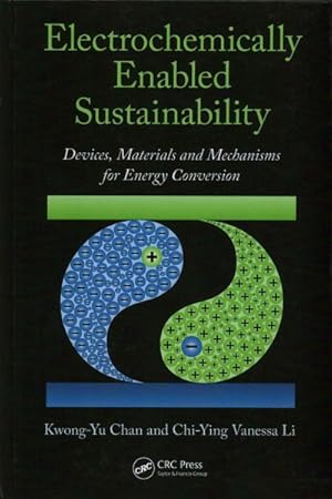 Seller image for Electrochemically Enabled Sustainability : Devices, Materials and Mechanisms for Energy Conversion for sale by GreatBookPrices