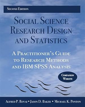 Seller image for Social Science Research Design and Statistics: A Practitioner's Guide to Research Methods and IBM SPSS Analysis for sale by GreatBookPrices