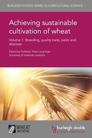Seller image for Achieving sustainable cultivation of wheat : Breeding, quality traits, pests and diseases for sale by GreatBookPrices