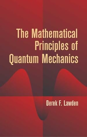 Seller image for Mathematical Principles Of Quantum Mechanics for sale by GreatBookPrices