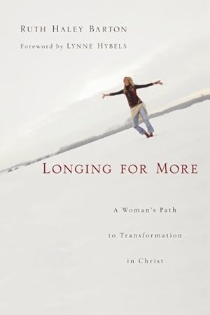 Image du vendeur pour Longing for More : A Woman's Path to Transformation in Christ mis en vente par GreatBookPrices