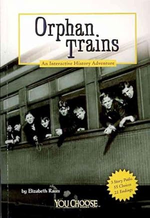 Immagine del venditore per Orphan Trains : An Interactive History Adventure venduto da GreatBookPrices
