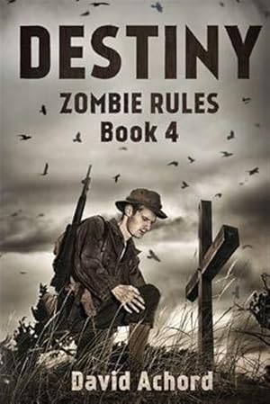 Imagen del vendedor de Destiny: Zombie Rules Book 4 a la venta por GreatBookPrices