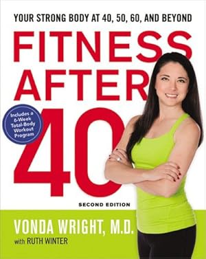 Seller image for Fitness After 40 : Your Strong Body at 40, 50, 60, and Beyond for sale by GreatBookPrices