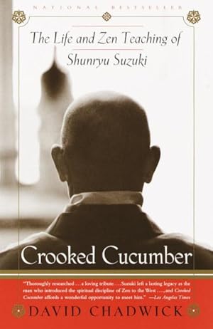 Imagen del vendedor de Crooked Cucumber : The Life and Zen Teaching of Shunryu Suzuki a la venta por GreatBookPrices