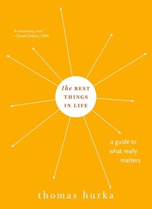 Immagine del venditore per Best Things in Life : A Guide to What Really Matters venduto da GreatBookPrices