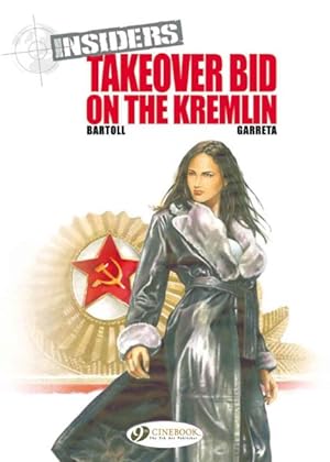Seller image for Insiders 4 : Takeover Bid on the Kremlin for sale by GreatBookPrices