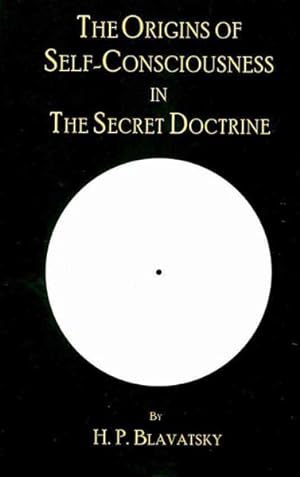 Bild des Verkufers fr Origins of Self-Consciousness in the Secret Doctrine zum Verkauf von GreatBookPrices