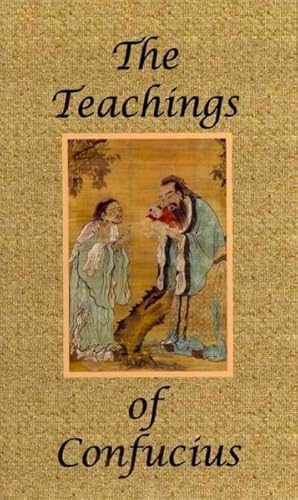 Seller image for Teachings of Confucius : The Analects / the Great Learning / the Doctrine of the Mean for sale by GreatBookPrices