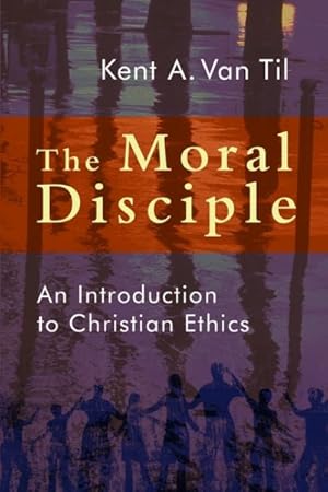 Image du vendeur pour Moral Disciple : A Primer on Christian Ethics mis en vente par GreatBookPrices