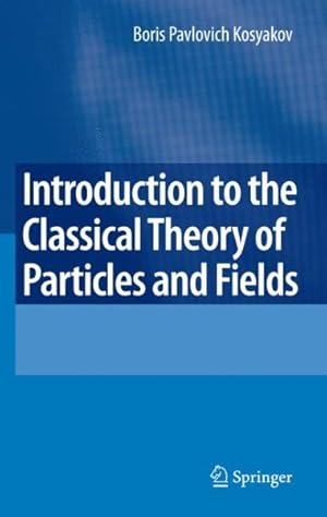 Immagine del venditore per Introduction to the Classical Theory of Particles and Fields venduto da GreatBookPrices