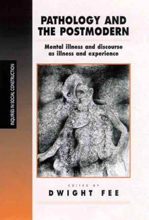 Seller image for Pathology and the Postmodern : Mental Illness As Discourse and Experience for sale by GreatBookPrices