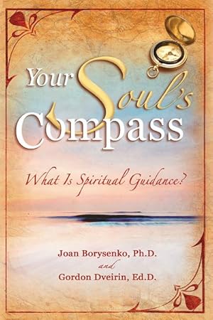 Seller image for Your Soul's Compass : What Is Spiritual Guidance? for sale by GreatBookPrices