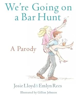 Seller image for We're Going on a Bar Hunt : A Parody for sale by GreatBookPrices