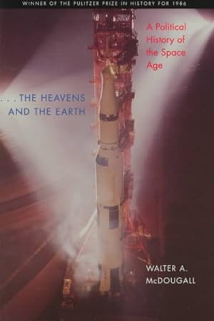 Bild des Verkufers fr Heavens and the Earth : A Political History of the Space Age zum Verkauf von GreatBookPrices