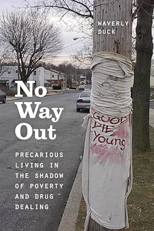 Seller image for No Way Out : Precarious Living in the Shadow of Poverty and Drug Dealing for sale by GreatBookPrices
