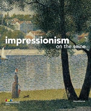 Bild des Verkufers fr Impressionism on the Seine zum Verkauf von GreatBookPrices