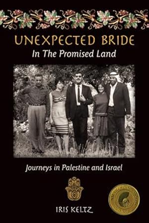 Seller image for Unexpected Bride in the Promised Land: Journeys in Palestine and Israel for sale by GreatBookPrices
