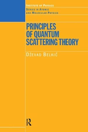 Seller image for Principles of Quantum Scattering Theory for sale by GreatBookPrices