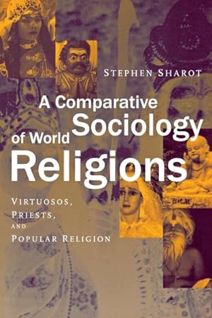 Seller image for Comparative Sociology of World Religions : Virtuosos, Priests, and Popular Religion for sale by GreatBookPrices
