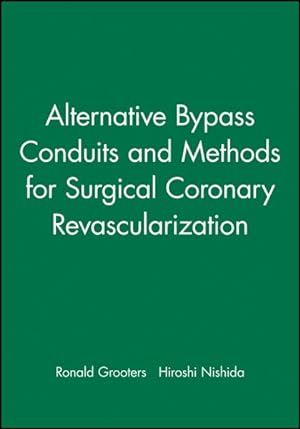 Seller image for Alternative Bypass Conduits and Methods for Surgical Coronary Revascularization for sale by GreatBookPrices