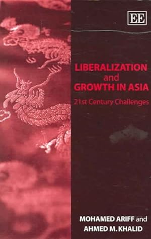 Seller image for Liberalization and Growth in Asia : 21st Century Challenges for sale by GreatBookPrices